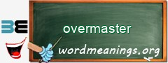 WordMeaning blackboard for overmaster